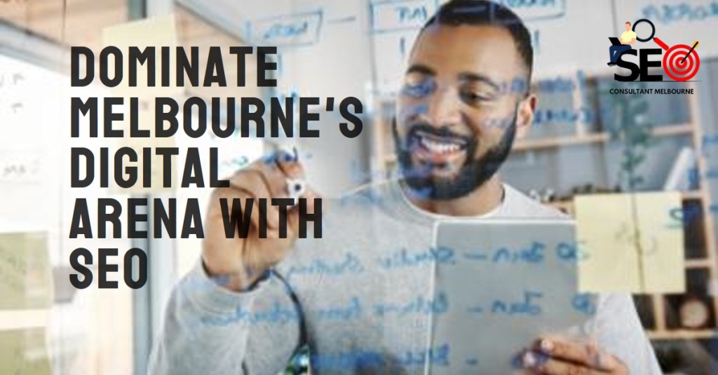 Dominate Melbourne’s Digital Arena: Why SEO Reigns Supreme in 2024 (and Beyond)
